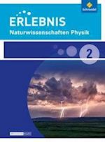 Erlebnis Naturwissenschaften Physik 2. Schülerband. Differenzierende Ausgabe. Nordrhein-Westfalen