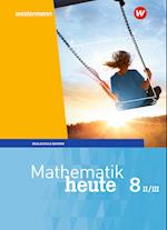 Mathematik heute 8. Schülerband. WPF II/III. Bayern