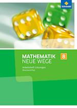 Mathematik Neue Wege SI 8. Lösungen zum Arbeitsheft. Rheinland-Pfalz