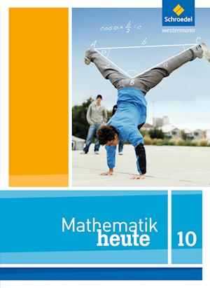 Mathematik heute 10. Schülerband. Nordrhein-Westfalen