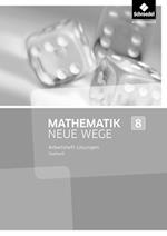 Mathematik Neue Wege SI 8. Lösungen zum Arbeitsheft. Saarland