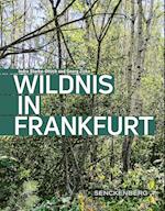 Wildnis in Frankfurt