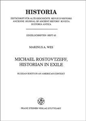 Michael Rostovtzeff, Historian in Exile