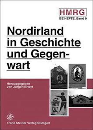 Nordirland in Geschichte Und Gegenwart