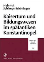 Kaisertum Und Bildungswesen Im Spatantiken Konstantinopel