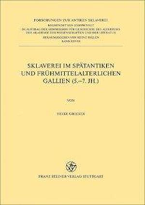 Sklaverei im spätantiken und frühmittelalterlichen Gallien (5.-7. Jh.)