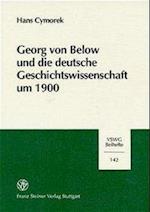 Cymorek, H: Georg von Below und die deutsche Geschichtswisse