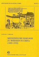 Medizinische Diskurse zu Irresein in China (1600-1930)