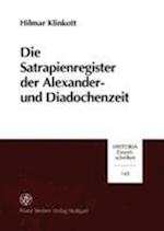 Die Satrapienregister der Alexander- und Diadochenzeit