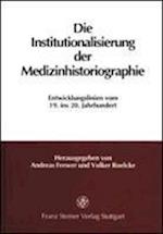 Die Institutionalisierung Der Medizinhistoriographie