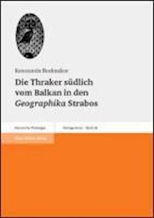 Die Thraker Sudlich Vom Balkan in Den Geographika Strabos