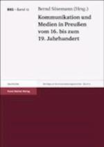 Kommunikation und Medien in Preußen vom 16. bis zum 19. Jahr