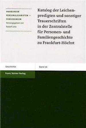 Katalog der Leichenpredigten und sonstiger Trauerschriften in der Zentralstelle für Personen- und Familiengeschichte zu Frankfurt-Höchst