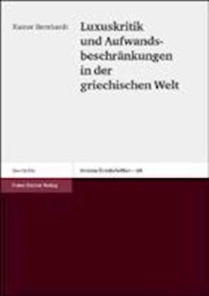 Luxuskritik und Aufwandsbeschränkungen in der griechischen Welt