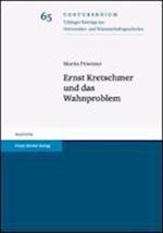 Ernst Kretschmer und das Wahnproblem