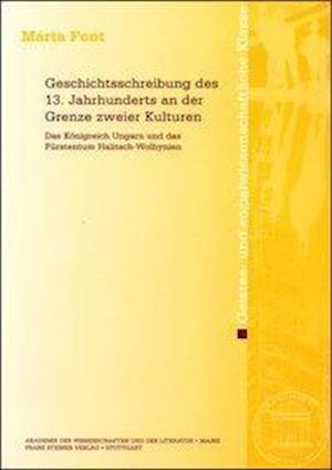 Font, M: Geschichtsschreibung des 13. Jahrhunderts an der Gr