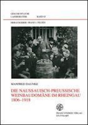 Die Nassauisch-Preussische Weinbaudomane Im Rheingau 1806-1918