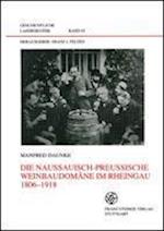 Die Nassauisch-Preussische Weinbaudomane Im Rheingau 1806-1918