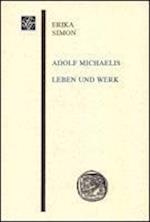 Simon, E: Adolf Michaelis - Leben und Werk