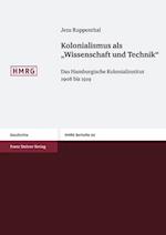 Kolonialismus als "Wissenschaft und Technik"