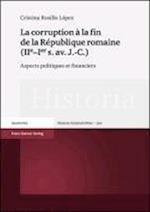 La corruption à la fin de la République romaine (IIe-Ier s. av. J.-C.)