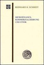 Schmidt, R: Microfinance, Kommerzialisierung und Ethik