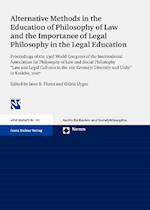 Alternative Methods in the Education of Philosophy of Law and the Importance of Legal Philosophy in the Legal Education