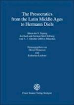 The Presocratics from the Latin Middle Ages to Hermann Diels