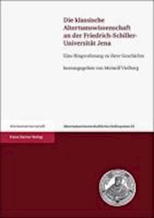 Die klassische Altertumswissenschaft an der Friedrich-Schiller-Universität Jena