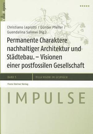 Permanente Charaktere nachhaltiger Architektur und Städtebau