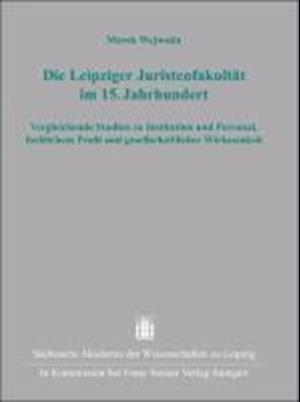 Die Leipziger Juristen&#173;fakultät im 15. Jahrhundert