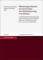 Missionsgeschichte als Geschichte der Globalisierung von Wissen