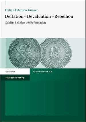 Rössner, P: Deflation - Devaluation - Rebellion