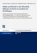 Ethik und Recht in der Bioethik / Ethique et Droit en matièr