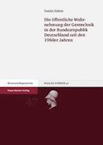 Die Offentliche Wahrnehmung Der Gentechnik in Der Bundesrepublik Deutschland Seit Den 1960er Jahren