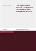 Das Tagebuch des Richard Edube Mbene und sein missionshistorischer Kontext