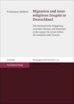 Migration und interreligiöses Zeugnis in Deutschland