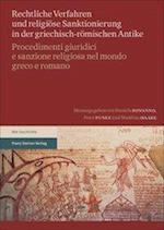 Rechtliche Verfahren und religiöse Sanktionierung in der griechisch-römischen Antike / Procedimenti giuridici e sanzione religiosa nel mondo greco e romano