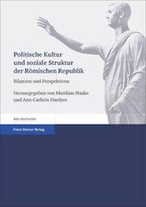 Politische Kultur und soziale Struktur der Römischen Republik