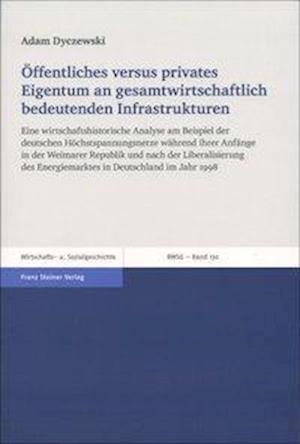 Offentliches Versus Privates Eigentum an Gesamtwirtschaftlich Bedeutenden Infrastrukturen