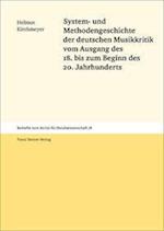 System- Und Methodengeschichte Der Deutschen Musikkritik Vom Ausgang Des 18. Bis Zum Beginn Des 20. Jahrhunderts