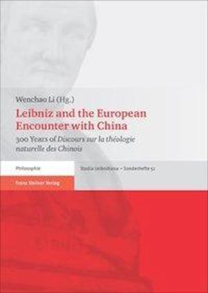 Leibniz and the European Encounter with China