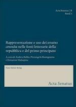 Rappresentazione E USO Dei 'senatus Consulta' Nelle Fonti Letterarie Della Repubblica E del Primo Principato