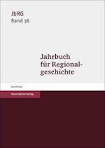 Jahrbuch Fur Regionalgeschichte 36 (2018)