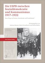 Die USPD zwischen Sozialdemokratie und Kommunismus 1917-1922