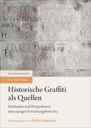 Historische Graffiti ALS Quellen