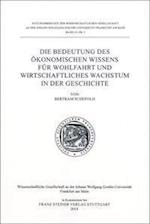 Die Bedeutung Des Okonomischen Wissens Fur Wohlfahrt Und Wirtschaftliches Wachstum in Der Geschichte