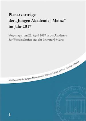 Plenarvortrage Der 'jungen Akademie / Mainz' Im Jahr 2017