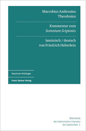 Macrobius Ambrosius Theodosius: Kommentar zum "Somnium Scipionis"