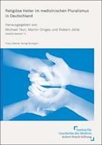 Religiose Heiler Im Medizinischen Pluralismus in Deutschland